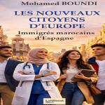 Edition : Mohamed Boundi de retour avec ‘’Les nouveaux citoyens d’Europe : Immigrés marocains d’Espagne’’